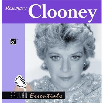 Ballad Essentials - Rosemary Clooney - Musik - JAZZ - 0013431227922 - 25. Januar 2007