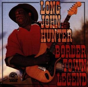 Cover for Long John Hunter · Border Town Legend (CD) (1996)
