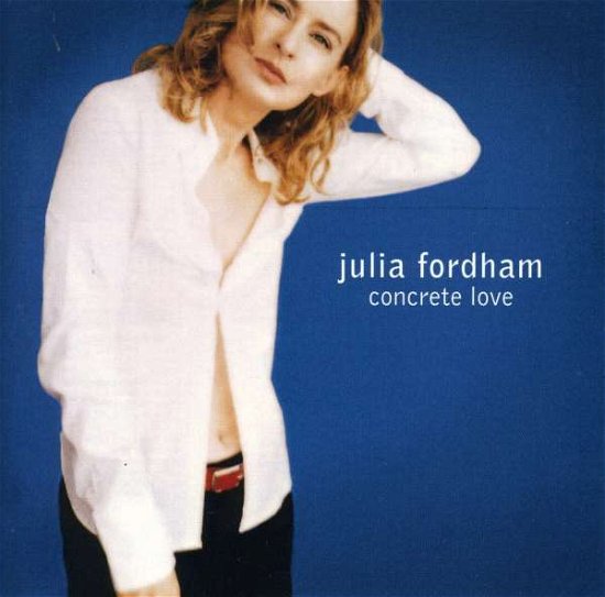 Concrete Love - Julia Fordham - Musik - VANGUARD - 0015707973922 - 7. august 2003