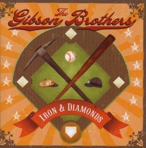 Cover for Gibson Brothers · Iron &amp; Diamonds (CD) (2008)