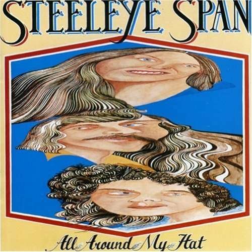 Cover for Steeleye Span · All Around My Hat (CD) (1993)