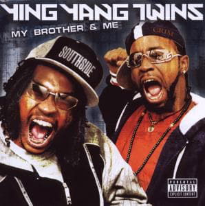 My Brother & Me - Ying Yang Twins - Musik - MEMBRAN - 0016581248922 - 28 juni 2005