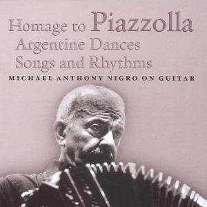 Cover for Michael Anthony Nigro · Homage to Piazzolla (CD) (2005)