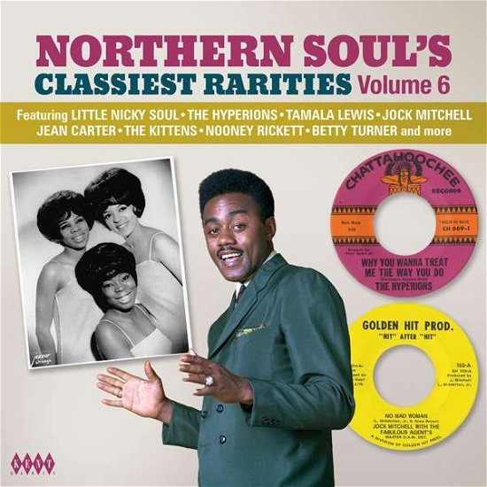 Northern SoulS Classiest Rarities Volume 6 - Northern Soul's Classiest Rarities / Various - Musiikki - KENT - 0029667085922 - perjantai 8. joulukuuta 2017