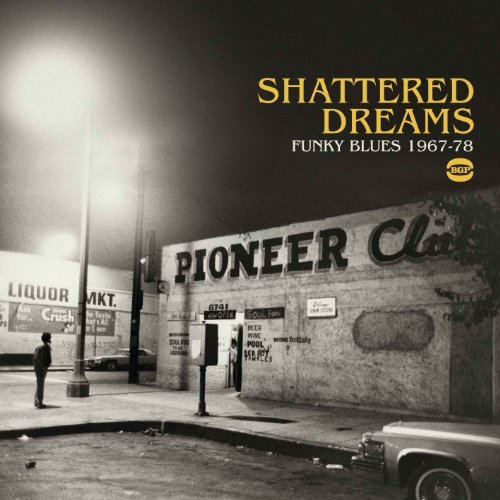 Cover for Shattered Dreams - Funky Blues 1967-78 (CD) (2011)