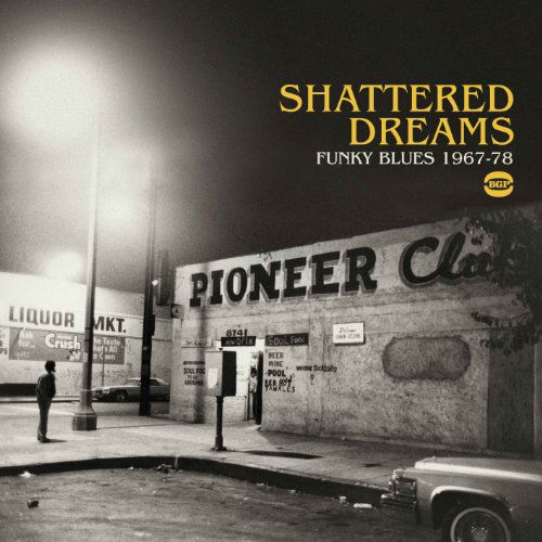 Shattered Dreams - Funky Blues 1967-78 - V/A - Musikk - BEAT GOES PUBLIC - 0029667522922 - 28. mars 2011