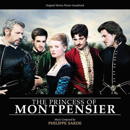 Cover for Original Soundtrack / Philippe Sarde · The Princess Of Montpensier (CD) (2011)