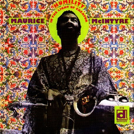 Humility In The Light Of Creator - Kalaparusha Maurice Mcintyre - Muziek - DELMARK - 0038153041922 - 3 juli 2000