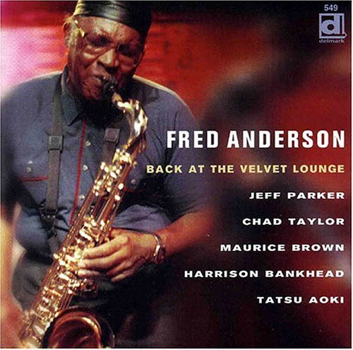 Back At The Velvet Lounge - Fred Anderson - Musikk - DELMARK - 0038153054922 - 23. oktober 2003