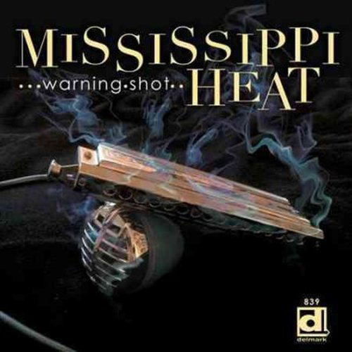 Warning Shot - Mississippi Heat - Music - DELMARK - 0038153083922 - September 18, 2014