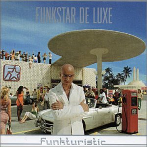 Cover for Funkstar Deluxe · Funkstar Deluxe-funkturistic (CD) (2004)