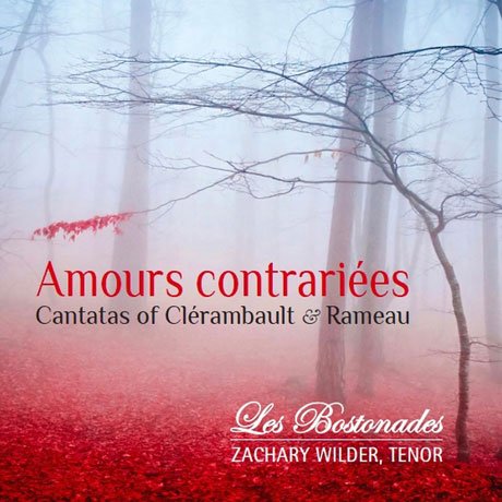 Amours Contrariees - Rameau / Clerambault - Musik - CENTAUR - 0044747362922 - 2. august 2018