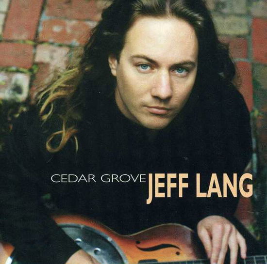 Cedar Grove - Jeff Lang - Música - BLACK MARKET - 0045507400922 - 17 de agosto de 1999