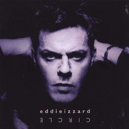 Circle - Eddie Izzard - Musik -  - 0045778668922 - 