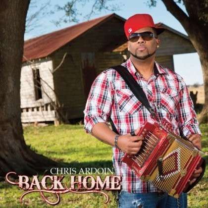 Cover for Chris Ardoin · Back Home (CD) (2014)