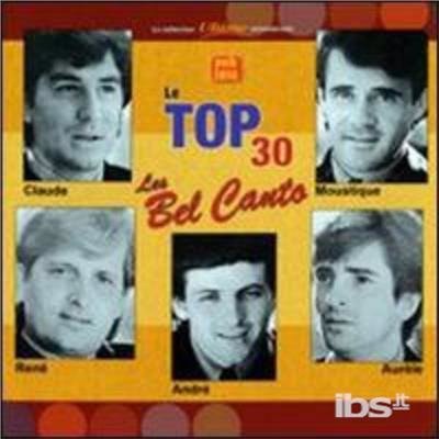 Cover for Les Bel Canto · Le Top 30 (CD) (2010)