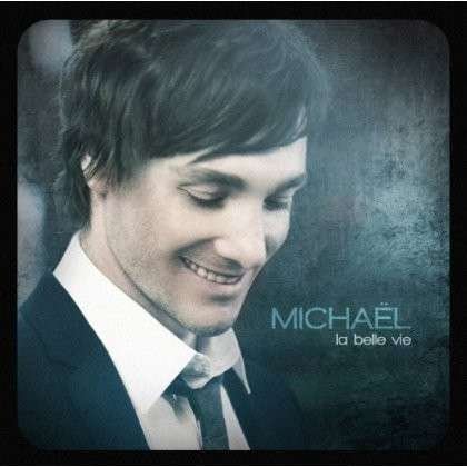 Cover for Michael · La Belle Vie (CD) (2012)