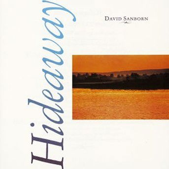 Hideaway - David Sanborn - Musikk - WARNER REC. - 0075992337922 - 6. april 1980