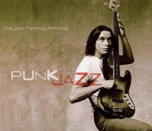 Cover for Jaco Pastorius · Punk Jazz: Anthology (CD) (1990)