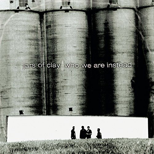 Jars of Clay-who We Are Instead - Jars of Clay - Music - ESSENTIAL - 0083061070922 - November 4, 2003