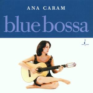 Cover for Ana Caram · Blue Bossa (CD) (2001)