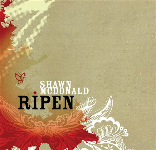 Cover for Shawn Mcdonald · Shawn Mcdonald-ripen (CD) (2006)