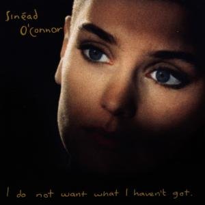 Cover for Sinead O'connor · I Do Not Want What I Haven't Got (CD) (2017)