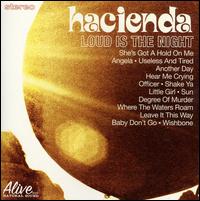 Loud Is The Night - Hacienda - Musik - ALIVE - 0095081008922 - 16. september 2008