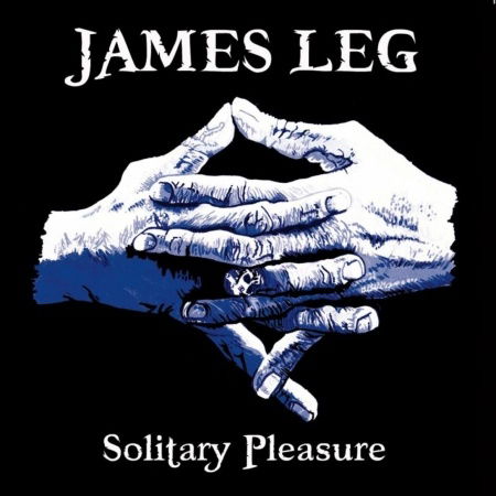 Cover for James Leg · Solitary Pleasure (CD) [Digipak] (2011)