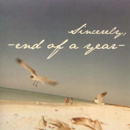 Sincerely - End Of A Year - Musik - REVELATION - 0098796013922 - 17. juli 2006