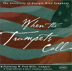 Cover for University of Georgia Wind Symphony · When the Trumpets Call (CD) (2015)