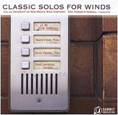 Classic Solos for Winds - University New Mexico Wind Sym / Rombach-kendall - Musik - SUMMIT - 0099402487922 - 4. september 2007