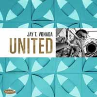 United - Jay T. Vonada - Muziek - SUMMIT RECORDS - 0099402726922 - 3 augustus 2018