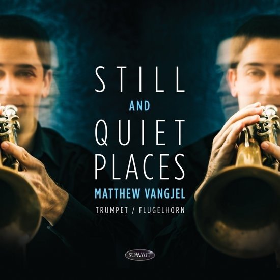 Matthew Vangjel · Still and Quiet Places (CD) (2019)