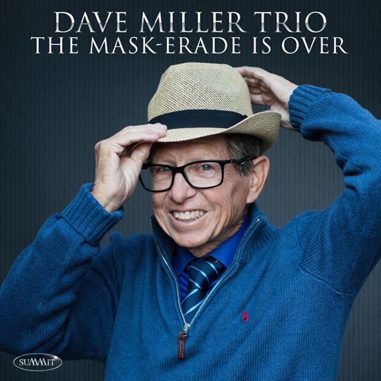 Cover for Dave Miller Trio · The Mask-erade is over (CD) (2021)