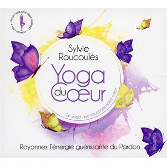 Cover for Sylvie Roucoules · Yoga Du Coeur Vol. 3 (CD) (2019)
