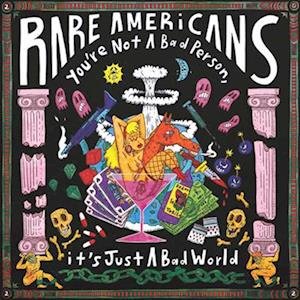 Cover for Rare Americans · You're Not a Bad Person It's Just a Bad World (LP) (2022)