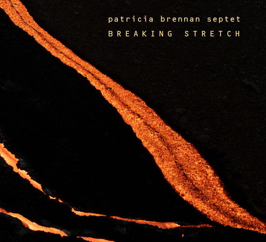 Breaking Stretch - Patricia Brennan Septet - Musik - Pyroclastic - 0202862483922 - 25. Oktober 2024