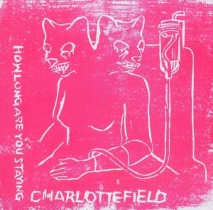 Cover for Charlottefield · How Long Are You Staying? (CD) (2005)