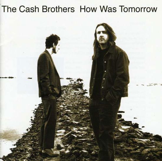 Cover for Cash Brothers · How Was Tomorrow (CD) (2001)