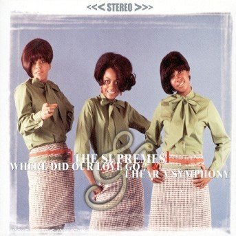 Cover for Supremes · Where Did Our Love Go/i Hear a Symphony (CD) [Remastered edition] (2000)