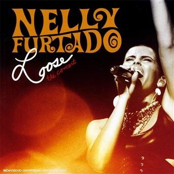 Cover for Nelly Furtado · Loose: the Concert (CD) (2007)