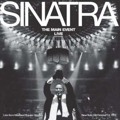 The Main Event - Live - Frank Sinatra - Musik - POP - 0602537725922 - 1 april 2014