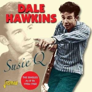 Cover for Dale Hawkins · Suzie Q - The Singlesas &amp; Bs 1956-1960 (CD) (2011)