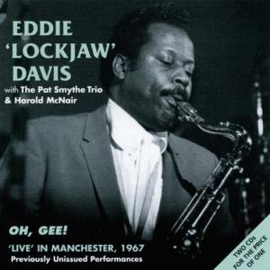 Cover for Eddie Lockjaw Davis · Oh Gee - Live In Manchester (CD) (2002)