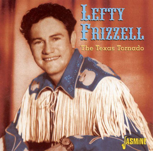 Texas Tornado - Lefty Frizzell - Música - JASMINE - 0604988356922 - 18 de abril de 2005