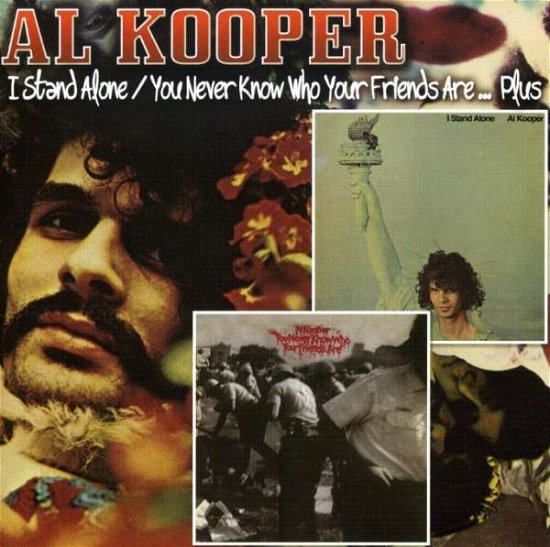 Cover for Al Kooper · I Stand Alone &amp; You Never Know Who Your Friends (CD) (2008)