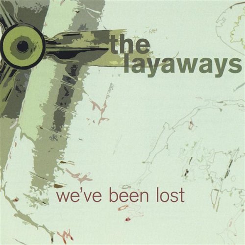 Weve Been Lost - Layaways - Music -  - 0616892623922 - December 14, 2004