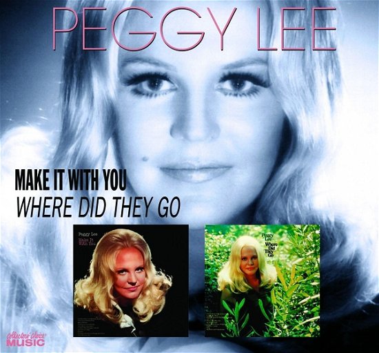 Make It with You / Where Did - Peggy Lee - Musik - JAZZ - 0617742091922 - 8. August 2008