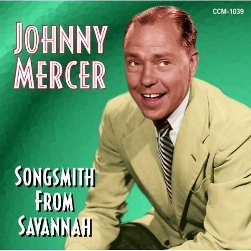 Cover for Johnny Mercer · Songsmith From Savannah (CD) (2020)